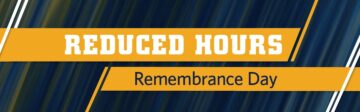 Remembrance Day Reduced Hours